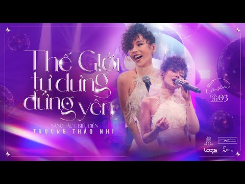 Thế giới tự dưng đứng yên - Trương Thảo Nhi