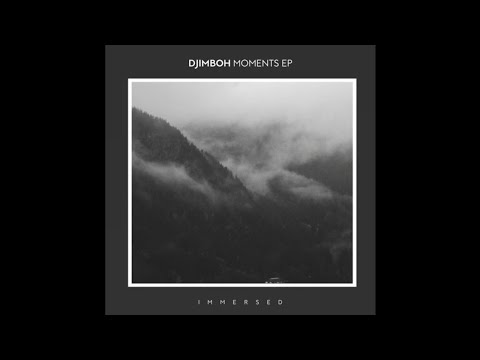 PREMIERE : Djimboh - Moments (Extended Mix) [Immersed]