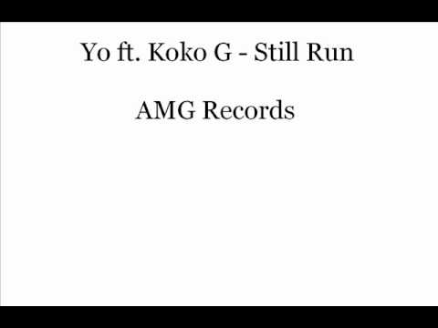 Yo ft. Koko G - Still Run