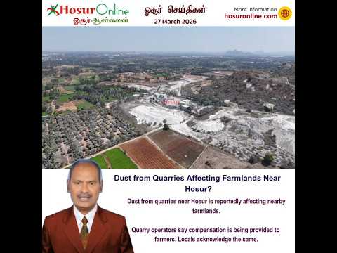 Quarry Dust Raises Concerns Among Farmers in Hosur Region