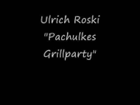 Ulrich Roski - Pachulkes Grillparty