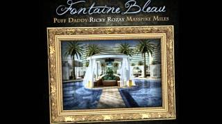 Rick Ross &amp; Diddy - Fontaine Bleau [Prod. by The Olympicks]