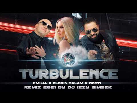 Emilia x Florin Salam x Costi - Turbulence ( Remix 2021 BY Deejay izzy Simsek)