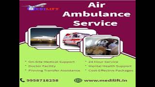 Pick the Outstanding Medilift Air Ambulance Service in Ranchi