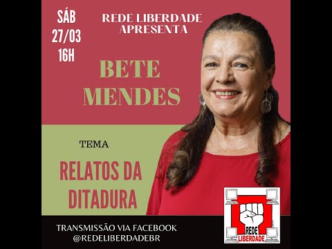 Atriz Bete Mendes e os relatos da ditadura