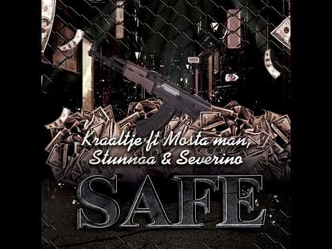 SAFE - MOSTA MAN x KRAALTJE x SEVERINO x STUNNA (PROD BY CHNZO)