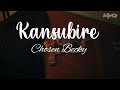 Kansubire Lyrics Chosen Becky