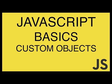 JavaScript Basics Tutorial 10 Custom Objects