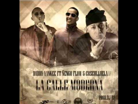 Daddy Yankee Ft. Ñengo Flow y Cosculluela - La Calle Moderna (Remix)
