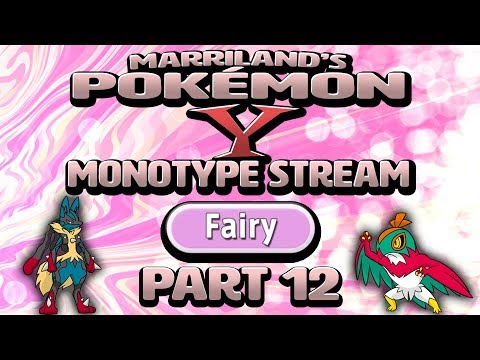 Pokémon Y Monotype (Fairy), Part 12 • Nov. 5, 2018 • STREAM ARCHIVE