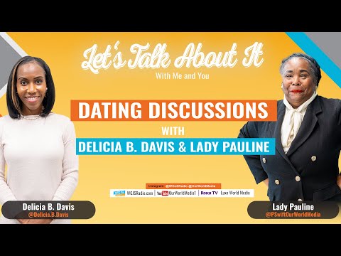 Dating Discussions with Delicia B. Davis and Lady Pauline