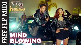 Mind Blowing Song Instrumental | Veerey Ki Wedding | (Flp Midi)