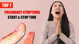 First Symptoms of Pregnancy – Top 7 Pregnancy Signs Start and Stop Times