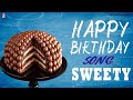 Sweety Happy Birthday Birthday Video Song Birthday Songs With Names Billionbestwishes