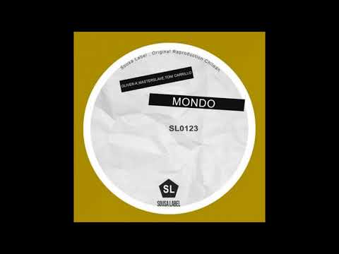 Toni Carrillo, MasterSlave, Oliver-K - Mondo (Toni Carrillo Remix)