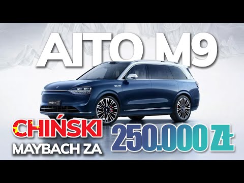 Aito M9 czyli chiński 🇨🇳 Maybach za 250.000 ZŁ od Huawei 🚘 [PREZENTACJA]