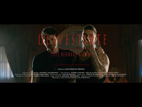 Pepe Bernabé, Rasel - Desvestirte (Videoclip Oficial)