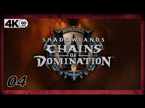 WOW SHADOWLANDS 4K ᵁᴴᴰ 60ᶠᵖˢ Gameplay CHAINS OF DOMINATION Campaign Episode 4 - Week 3