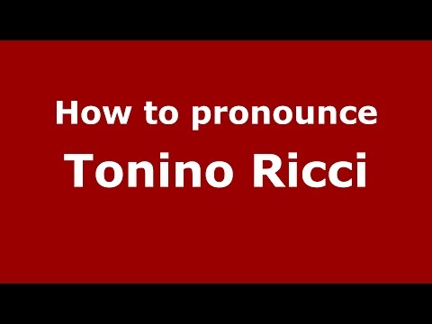 How to pronounce Tonino Ricci (Italian/Italy)  - PronounceNames.com