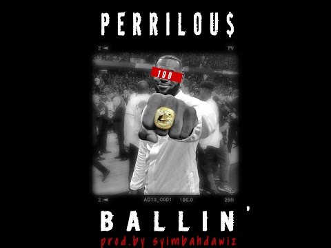 PERRILOUS - BALLIN PROD BY SYIMBADAWIZ [Audio Only]