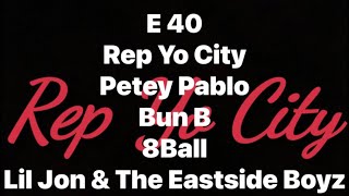 E 40 - Rep Yo City (featuring Petey Pablo, Bun B, 8Ball, Lil Jon &amp; The Eastside Boyz) (Lyrics Video)