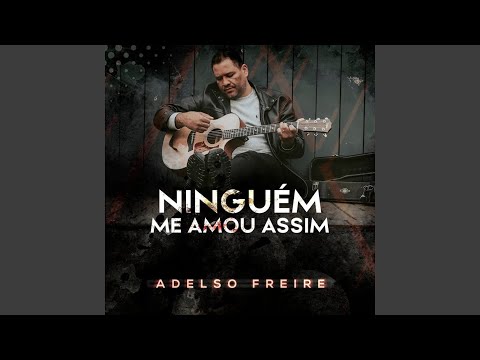 Ninguém Me Amou Assim
