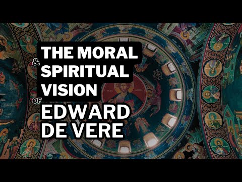 Jonathan S. Jackson — The Moral and Spiritual Vision of Edward de Vere