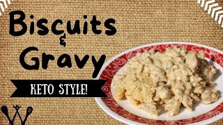 Delicious Keto Biscuits and Creamy Sausage Gravy Recipe
