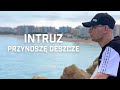 Intruz - Przynoszę deszcze (prod. Pablo) Intruz - Przynoszę deszcze (prod. Pablo)
