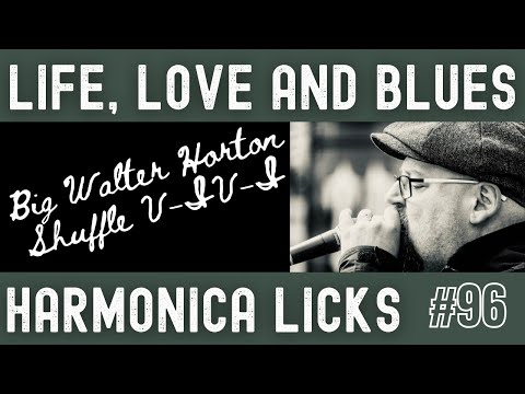 Big Walter Horton Shuffle V-IV-I Lick (Life, Love and Blues Harmonica licks 096)