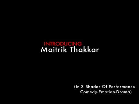 Maitrik thakkar My Entry in first feature film