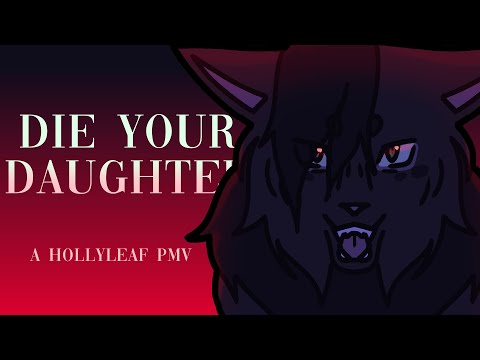 Die Your Daughter | Hollyleaf PMV