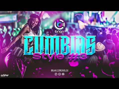 CUMBIAS STYLE - SET 3 - BRIAN CORONEL DJ