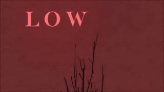 Low - Lullaby