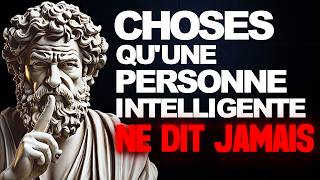 11 CHOSES qu’une PERSONNE INTELLIGENTE ne dit JAMAIS - Sagesse Stoïcienne