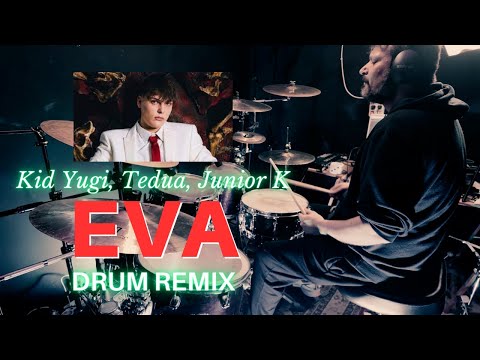Kid Yugi, Tedua, Junior K - Eva (Yureck Borini Drum Remix)