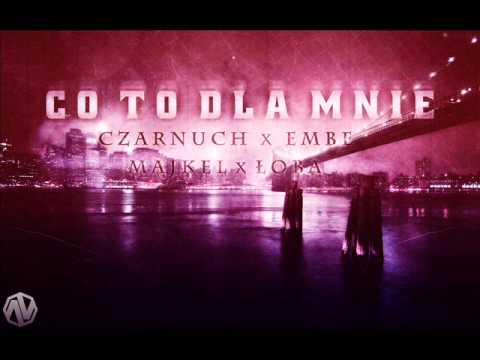 CO TO DLA MNIE x Czarnuch x eMBe x Majkel x Łoba [prod. @This Is Louie Kietlon]
