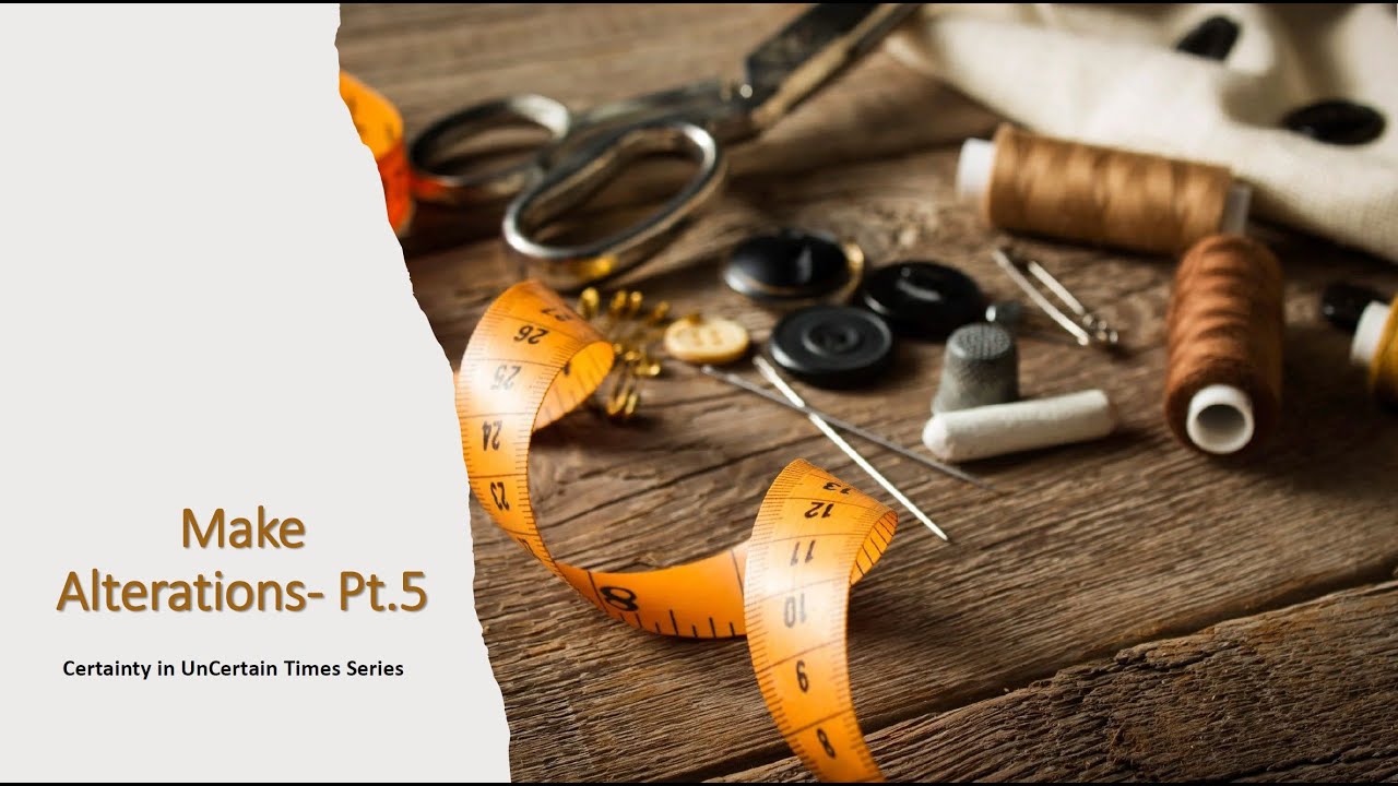 Make Alterations- Pt.5