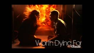 Worth Dying For - Claude w/lyrics+download