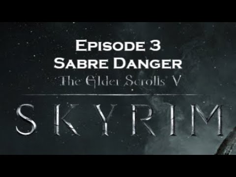 Skyrim Sacrosanct Vampires - Episode 3: Sabre Danger