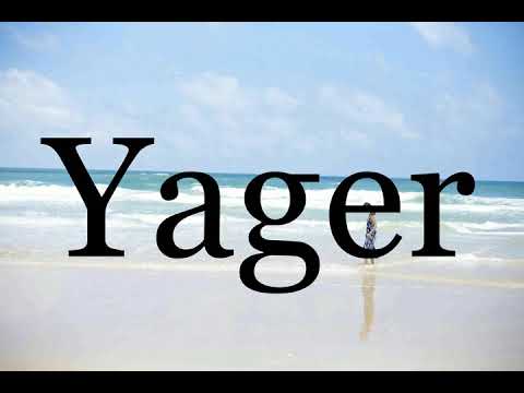 How To Pronounce Yager🌈🌈🌈🌈🌈🌈Pronunciation Of Yager