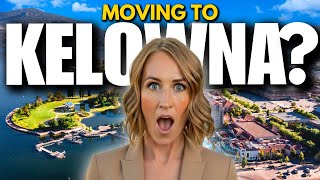 Relocating to Kelowna, BC Watch This BEFORE You Move in 2026!