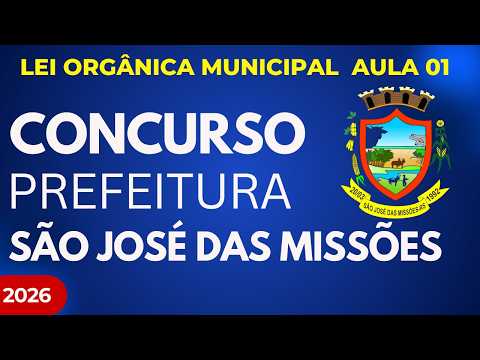 Concurso Público Prefeitura de São José das Missões RS 2026 Lei Orgânica Municipal + Questões