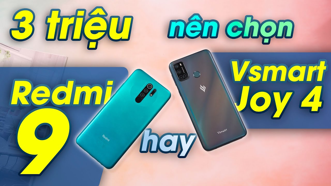 So sánh Vsmart Joy 4 vs Xiaomi Redmi 9: Đồ nội có ngon hơn đồ nhập?