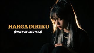 Download lagu Harga Diriku – Wali (Cover by Ineztsha) mp3