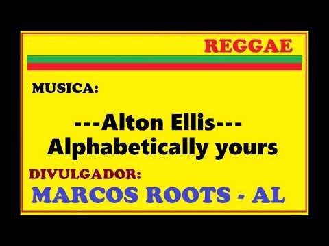 Alton Ellis - Alphabetically Yours / MARCOS ROOTS - AL