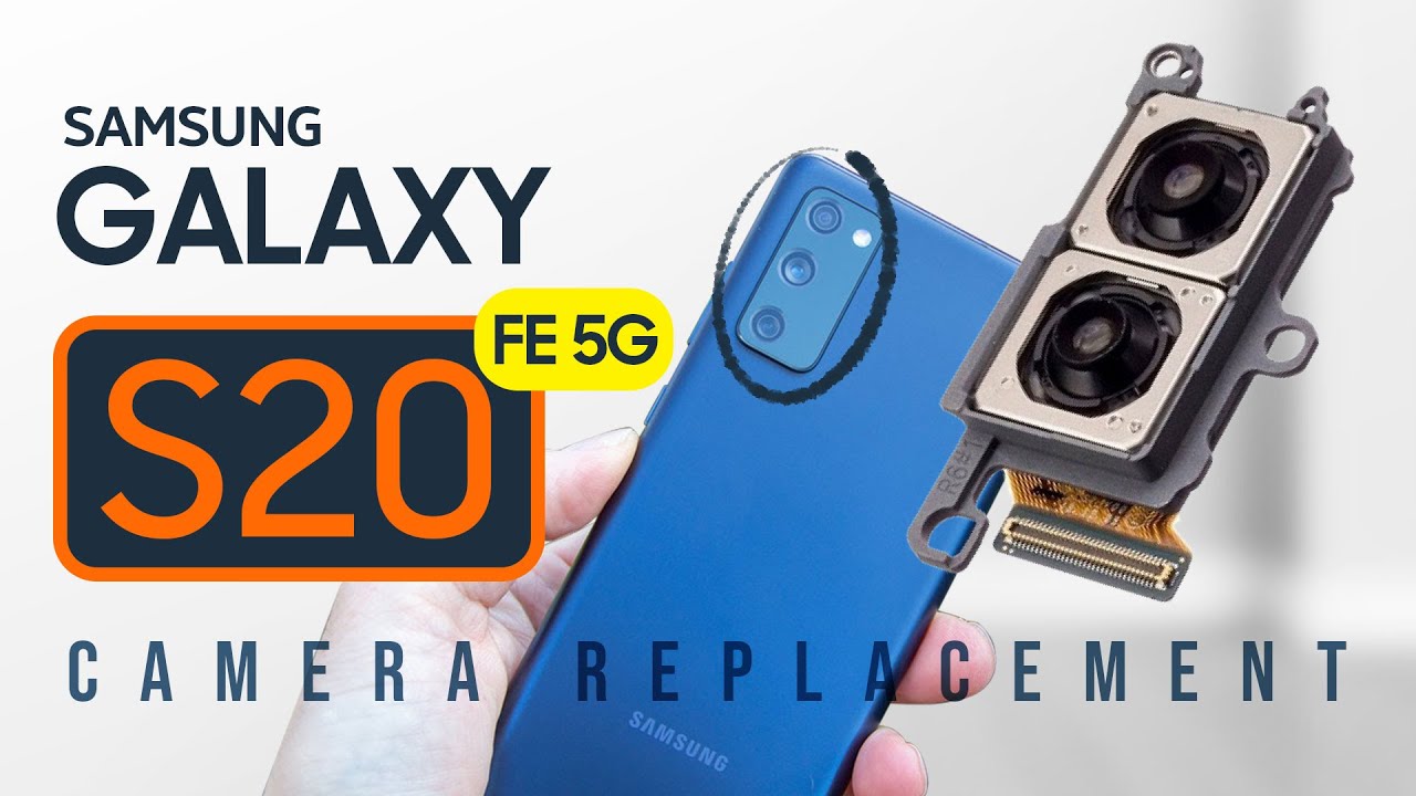 Samsung Galaxy S20 FE 5G Camera Replacement