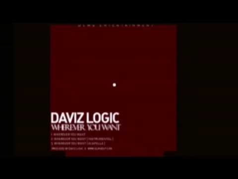 DAVIZ LOGIC- WHEREVER YOU WANT (PROD. DAVIZ LOGIC)