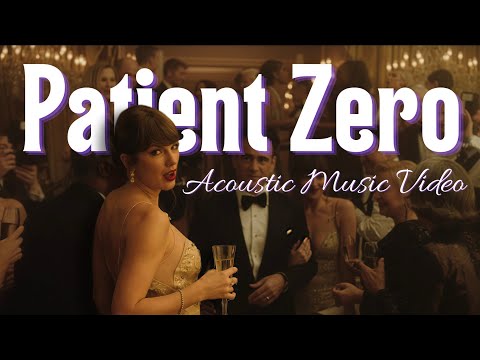 The Patient Zero Music Video but it's acoustic | Taylor Swift