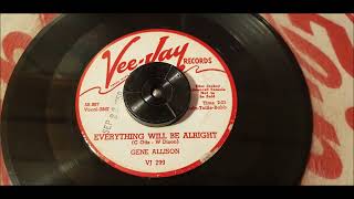 Gene Allison - Everything Will Be Alright - 1959 RnB - Vee Jay 299
